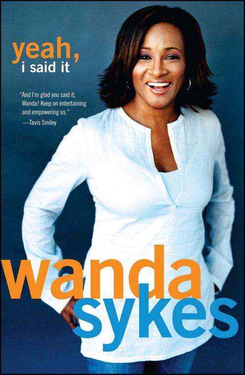 Cover of the book Yeah, I Said It by Wanda Sykes, Atria Books