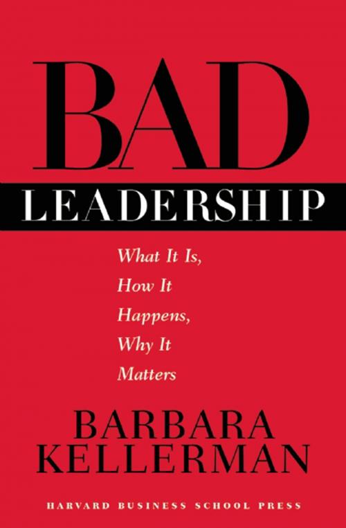 Cover of the book Bad Leadership by Barbara Kellerman, Harvard Business Review Press