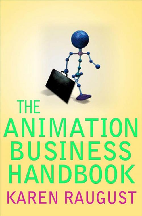 Cover of the book The Animation Business Handbook by Karen Raugust, St. Martin's Publishing Group