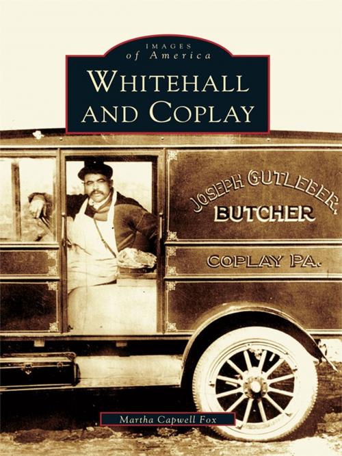 Cover of the book Whitehall and Coplay by Martha Capwell Fox, Arcadia Publishing Inc.