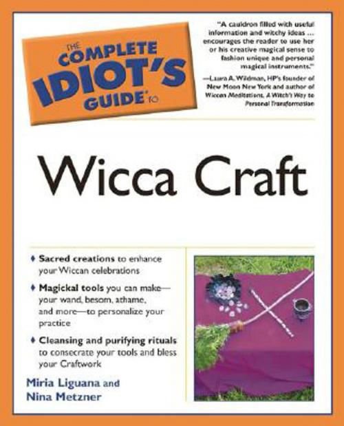 Cover of the book The Complete Idiot's Guide to Wicca Craft by Miria Liguana, Nina Metzner, DK Publishing