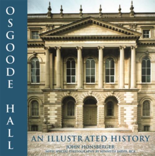 Cover of the book Osgoode Hall by John Honsberger, Dundurn