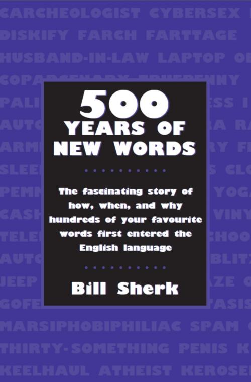 Cover of the book 500 Years of New Words by Bill Sherk, Dundurn