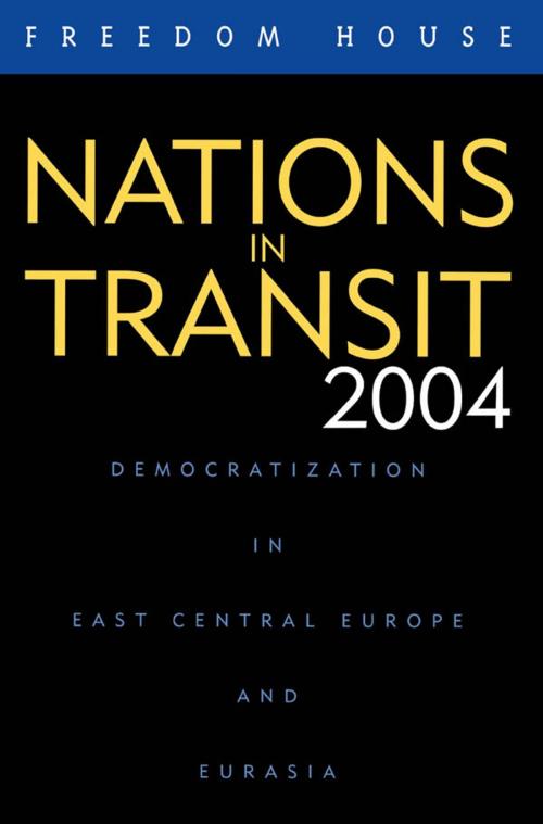 Cover of the book Nations in Transit 2004 by Freedom House, Rowman & Littlefield Publishers