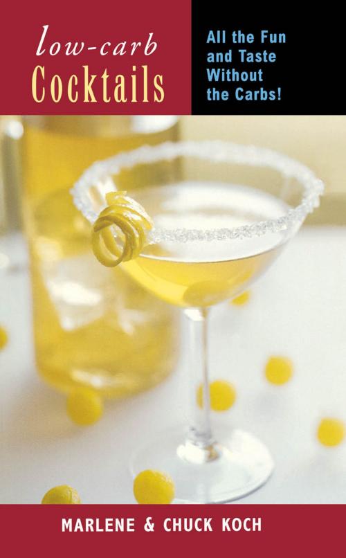 Cover of the book Low-Carb Cocktails by Marlene Koch, Chuch Koch, M. Evans & Company