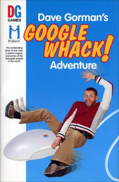 Cover of the book Dave Gorman's Googlewhack! Adventure by Dave Gorman, ABRAMS (Ignition)