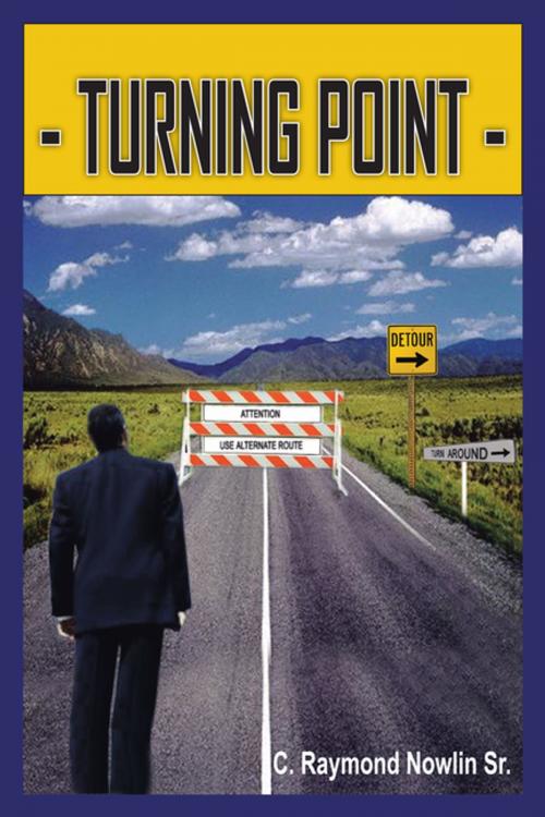 Cover of the book Turning Point by C. Raymond Nowlin Sr., AuthorHouse