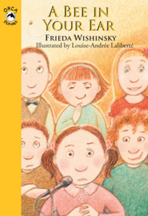Cover of the book A Bee in Your Ear by Frieda Wishinsky, Orca Book Publishers