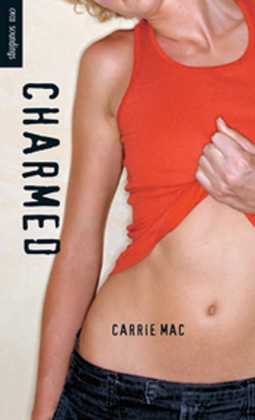 Cover of the book Charmed by Carrie Mac, Orca Book Publishers