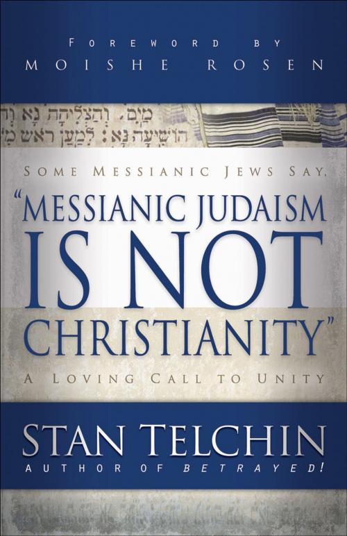 Cover of the book Messianic Judaism is Not Christianity by Stan Telchin, Baker Publishing Group