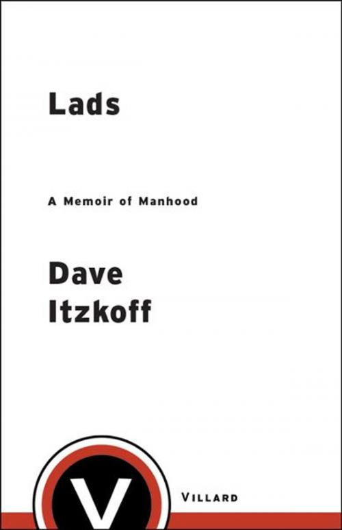 Cover of the book Lads by Dave Itzkoff, Random House Publishing Group