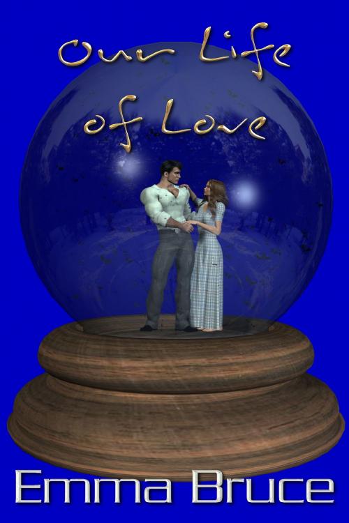 Cover of the book Our Life of Love by Emma Bruce, Liquid Silver Books