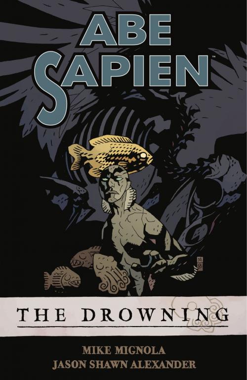 Cover of the book Abe Sapien Volume 1: The Drowning by Mike Mignola, Dark Horse Comics