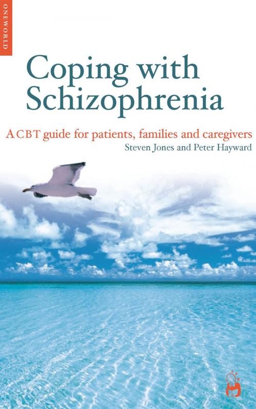 Cover of the book Coping with Schizophrenia by Steven Jones, Peter Hayward, Oneworld Publications