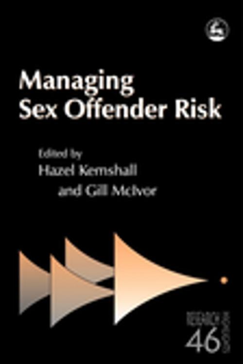 Cover of the book Managing Sex Offender Risk by Andrew Kendrick, Donald Grubin, Tony Ward, Jessica Kingsley Publishers