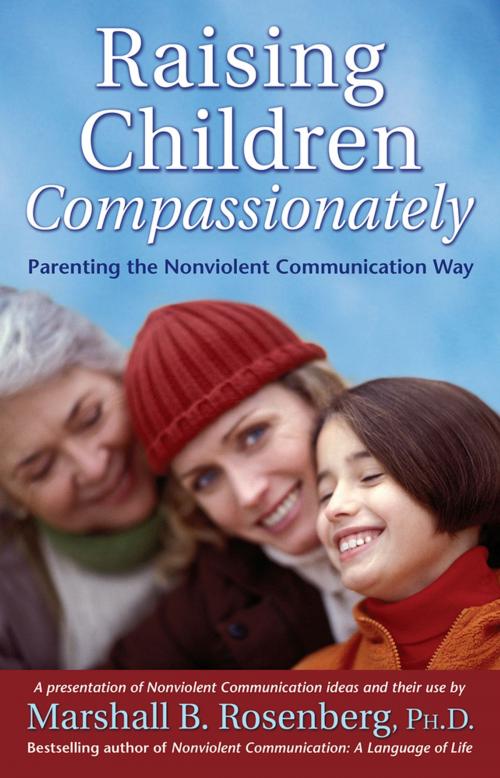 Cover of the book Raising Children Compassionately by Marshall B. Rosenberg, PhD, Puddledancer Press