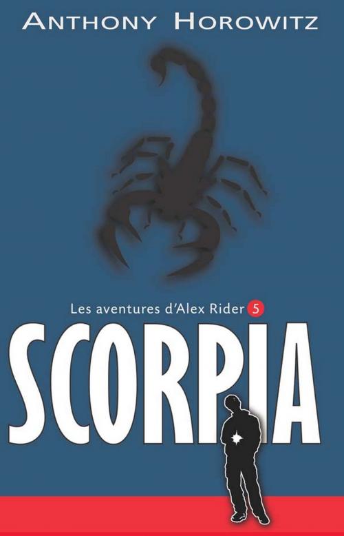 Cover of the book Alex Rider 5- Scorpia by Anthony Horowitz, Phil Schramm, Hachette Romans
