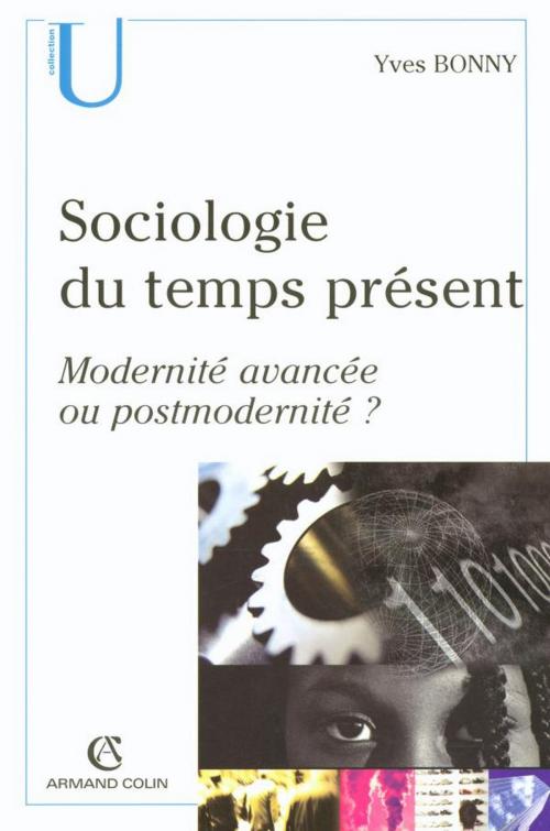 Cover of the book Sociologie du temps présents by Yves Bonny, Armand Colin