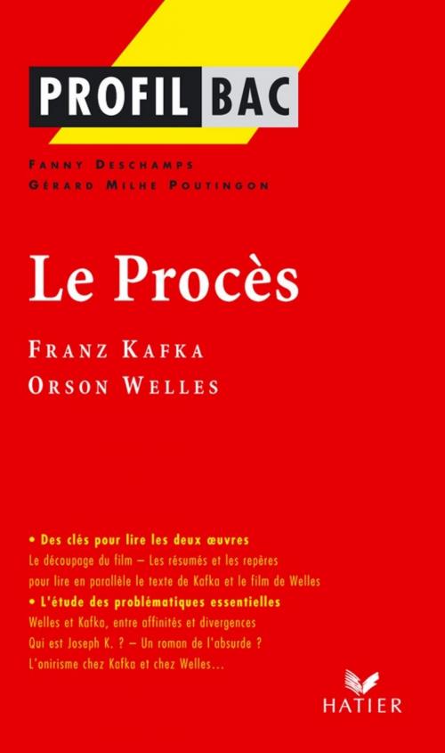 Cover of the book Profil - Kafka, Welles : Le Procès by Fanny Deschamps, Gérard Milhe Poutignon, Georges Decote, Franz Kafka, Orson Welles, Hatier
