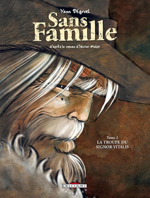 Cover of the book Sans famille T02 by Yann Dégruel, Delcourt