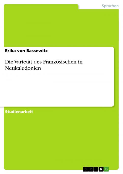 Cover of the book Die Varietät des Französischen in Neukaledonien by Erika von Bassewitz, GRIN Verlag