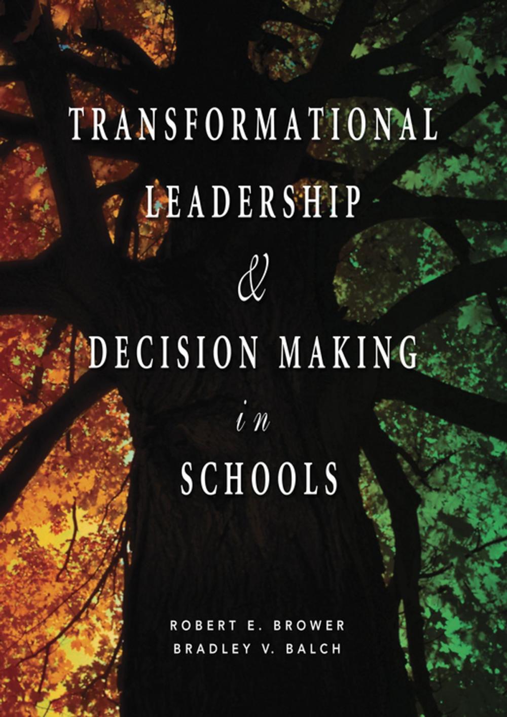 Big bigCover of Transformational Leadership & Decision Making in Schools