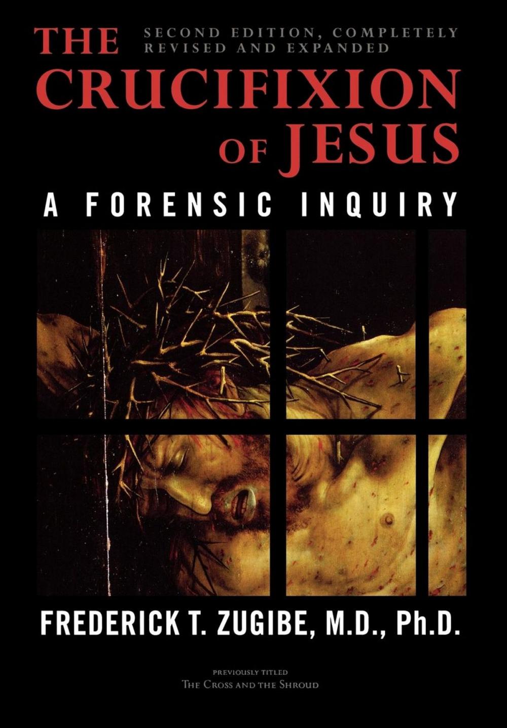 Big bigCover of The Crucifixion of Jesus, Completely Revised and Expanded