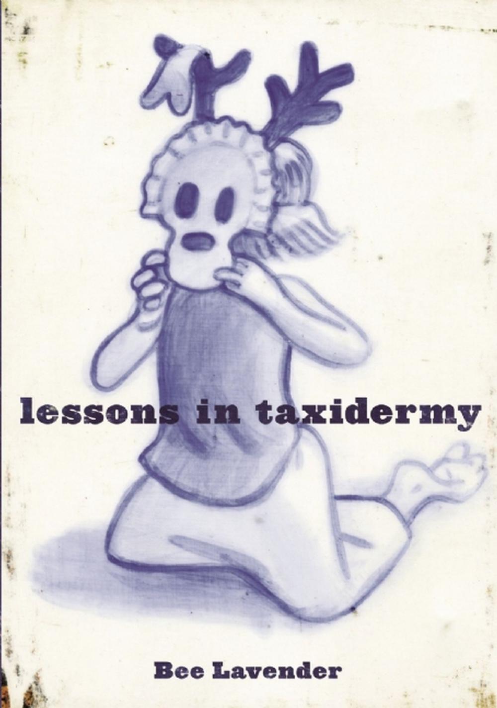 Big bigCover of Lessons in Taxidermy