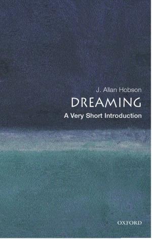 Cover of the book Dreaming: A Very Short Introduction by Lois Lee, Stephen Bullivant