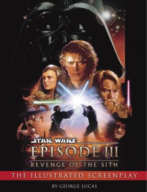 Cover of the book Revenge of the Sith: Illustrated Screenplay: Star Wars: Episode III by Iris Johansen