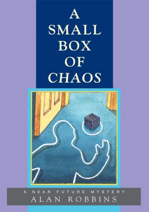 Cover of the book A Small Box of Chaos by R. A. ROBB