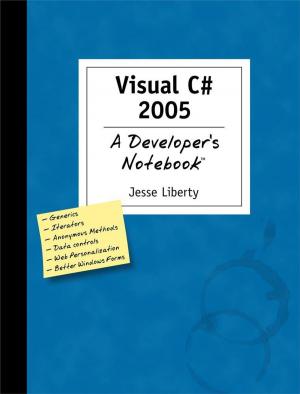 Cover of the book Visual C# 2005: A Developer's Notebook by Dan Zarrella, Alison Zarrella