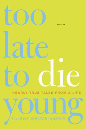 Cover of the book Too Late to Die Young by Gail Collins
