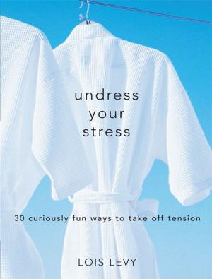 Book cover of Undress Your Stress
