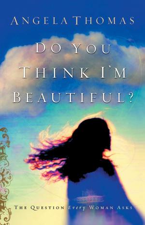 Cover of the book Do You Think I'm Beautiful? by Cindy Martinusen-Coloma