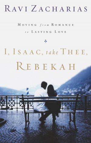 Cover of the book I, Isaac, Take Thee, Rebekah by Jane Stern, Michael Stern