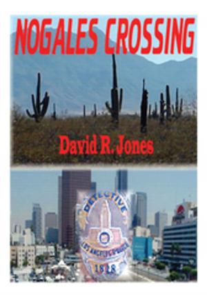 Cover of the book Nogales Crossing by P.E. Peterson