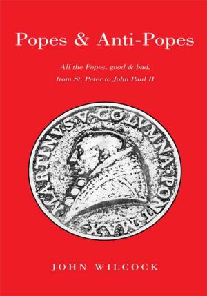 Cover of the book Popes & Anti Popes by Col. John H. Roush Jr.
