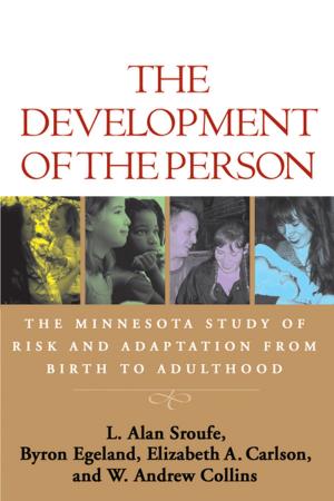 Cover of the book The Development of the Person by Frederick J. Wertz, PhD, Kathy Charmaz, PhD, Linda M. McMullen, PhD, Ruthellen Josselson, PhD, Rosemarie Anderson, PhD, Emalinda McSpadden, MA