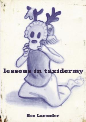 Cover of the book Lessons in Taxidermy by Joel Schalit