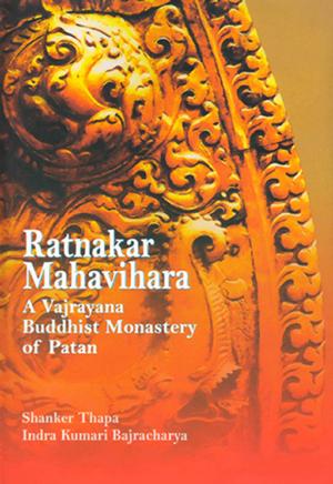 Cover of the book Ratnakar Mahavihara: A Vajrayana Buddhist Monastery of Patan by Vijay Kumar Manandhar