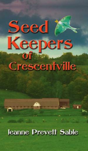 Cover of the book Seed Keepers of Crescentville by Jodie Toohey