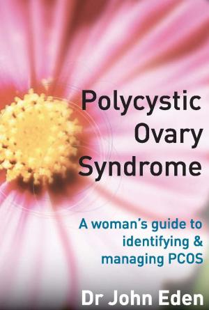 bigCover of the book Polycystic Ovary Syndrome:A Woman's Guide To Identifying And Managing Pcos by 