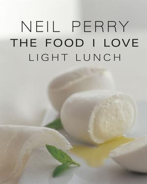 Book cover of The Food I Love: Light Lunch