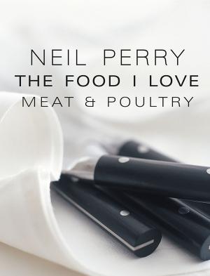 Book cover of The Food I Love: Meat & Poultry