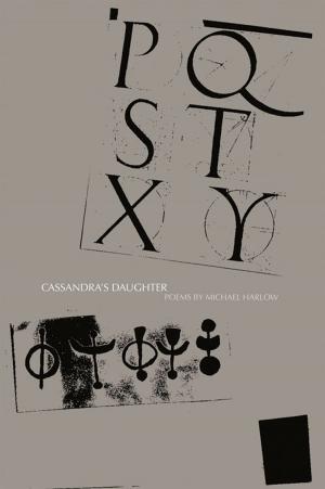 Cover of the book Cassandra's Daughter by Harry Jones, Erin Scudder, Chris Tse
