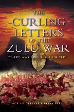 Cover of the book Curling Letters of the Zulu War by Paul Thomas