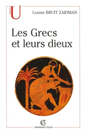 Cover of the book Les Grecs et leurs dieux by Bernard Legras