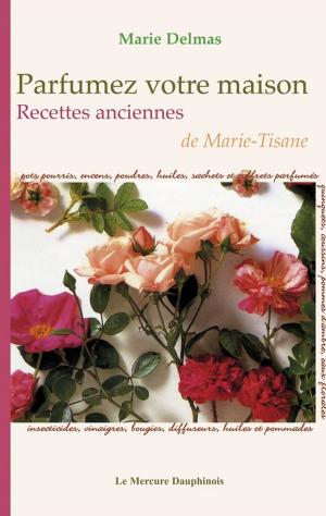 Cover of the book Parfumez votre maison by Patrick Burensteinas