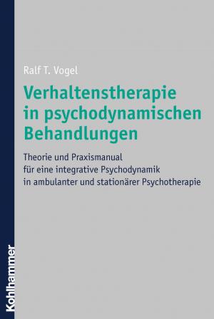 Cover of the book Verhaltenstherapie in psychodynamischen Behandlungen by Georg Friedrich Schade, Stephan Pfaff